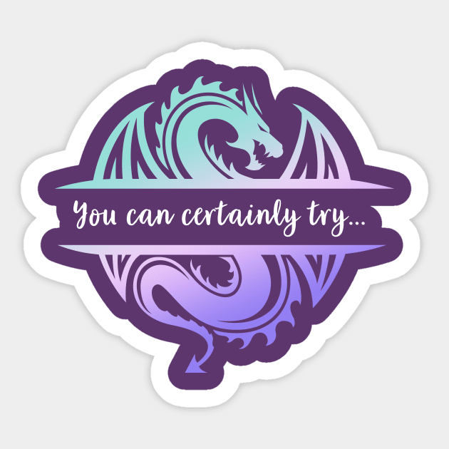 You Can Certainly Try - cute ombre design Sticker by AmandaPandaBrand